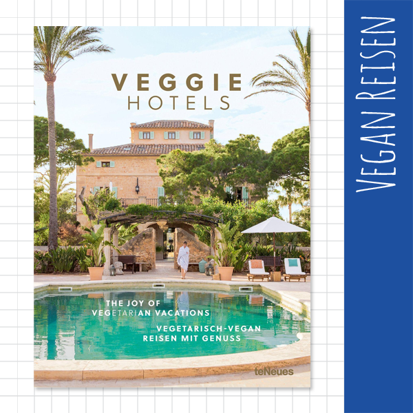 Veggie Hotels // Vegan Reisen